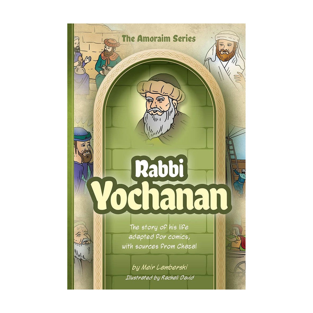 Amoraim Series 2: Rabbi Yochanan