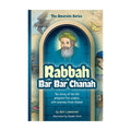 Amoraim Series #9: Rabbah Bar Bar Chanah