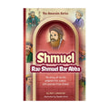 Amoraim Series #8: Shmuel (Rav Shmuel Bar Abba)