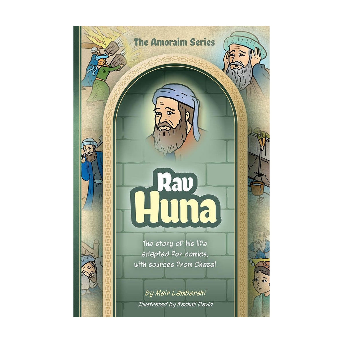 Amoraim Series 11: Rav Huna