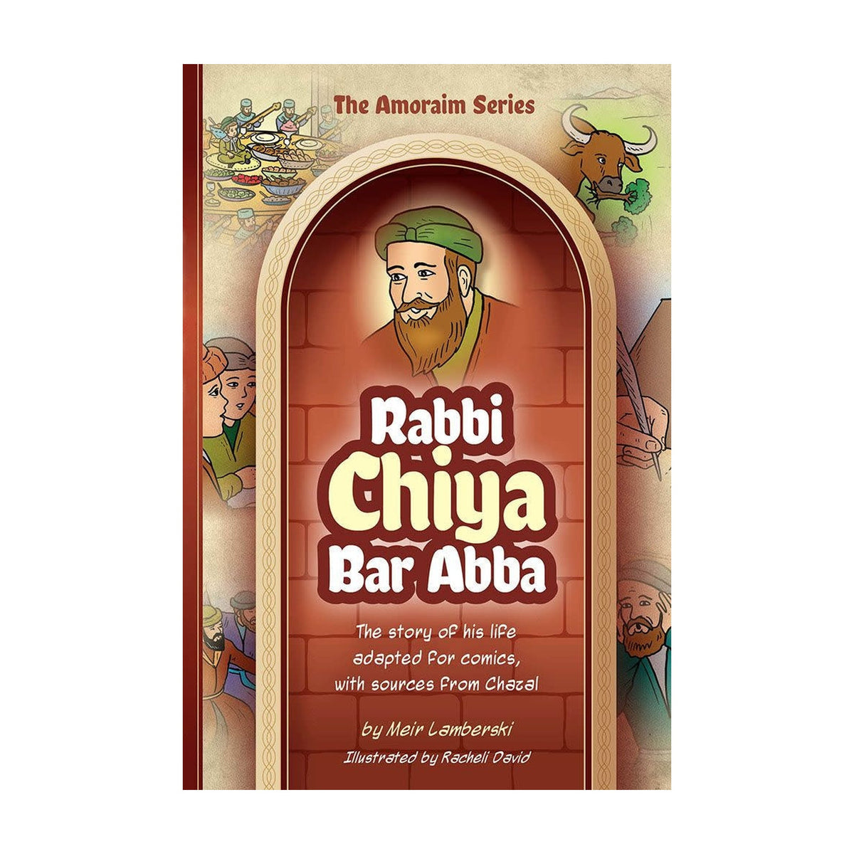 Amoraim Series #15: Rabbi Chiya bar Abba