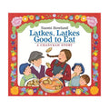 Latkes, Latkes, Good To Eat: A Chanukah Story
