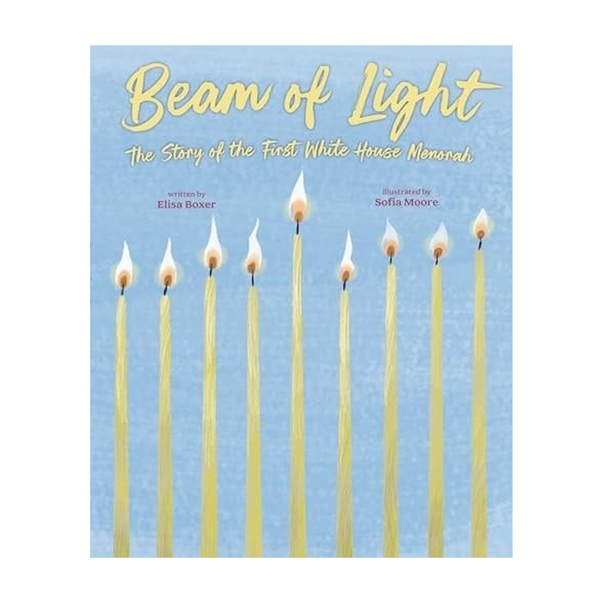 Beam of Light: The Story of the First White House Menorah