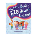 My Little Book of Big Jewish Holidays
