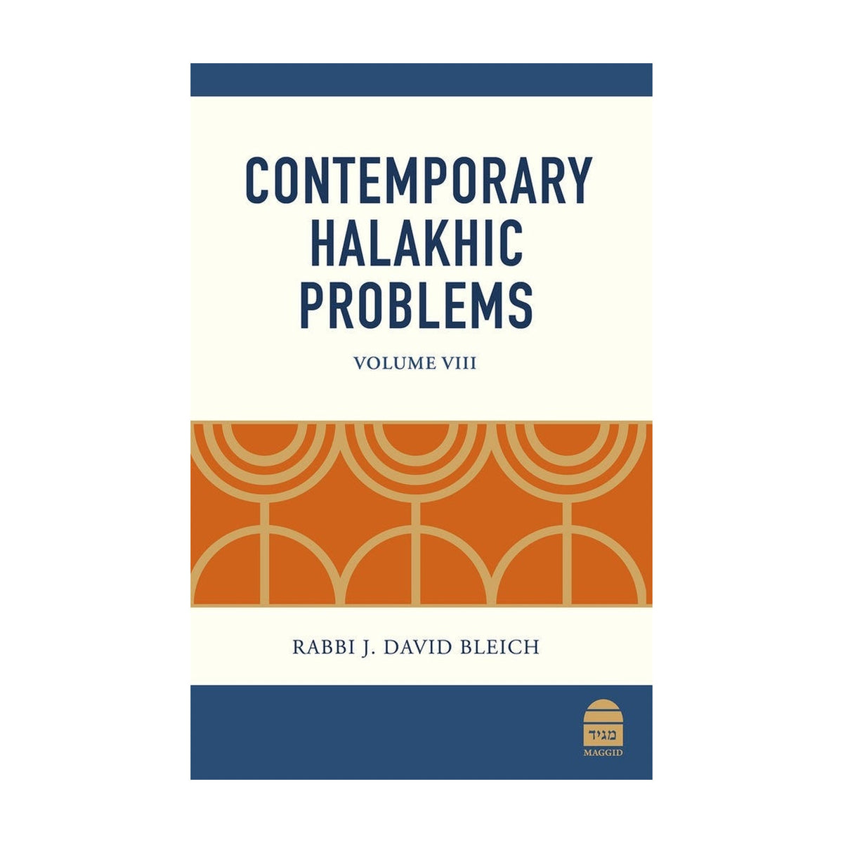 Contemporary Halakhic Problems, Volume 8