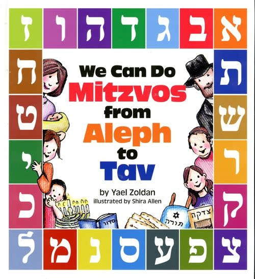We Can Do Mitzvos From Aleph to Tav