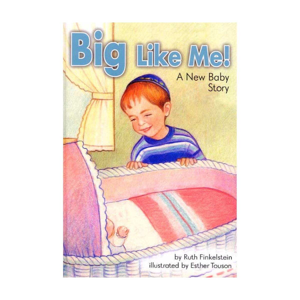 Big Like Me! - A New Baby Story