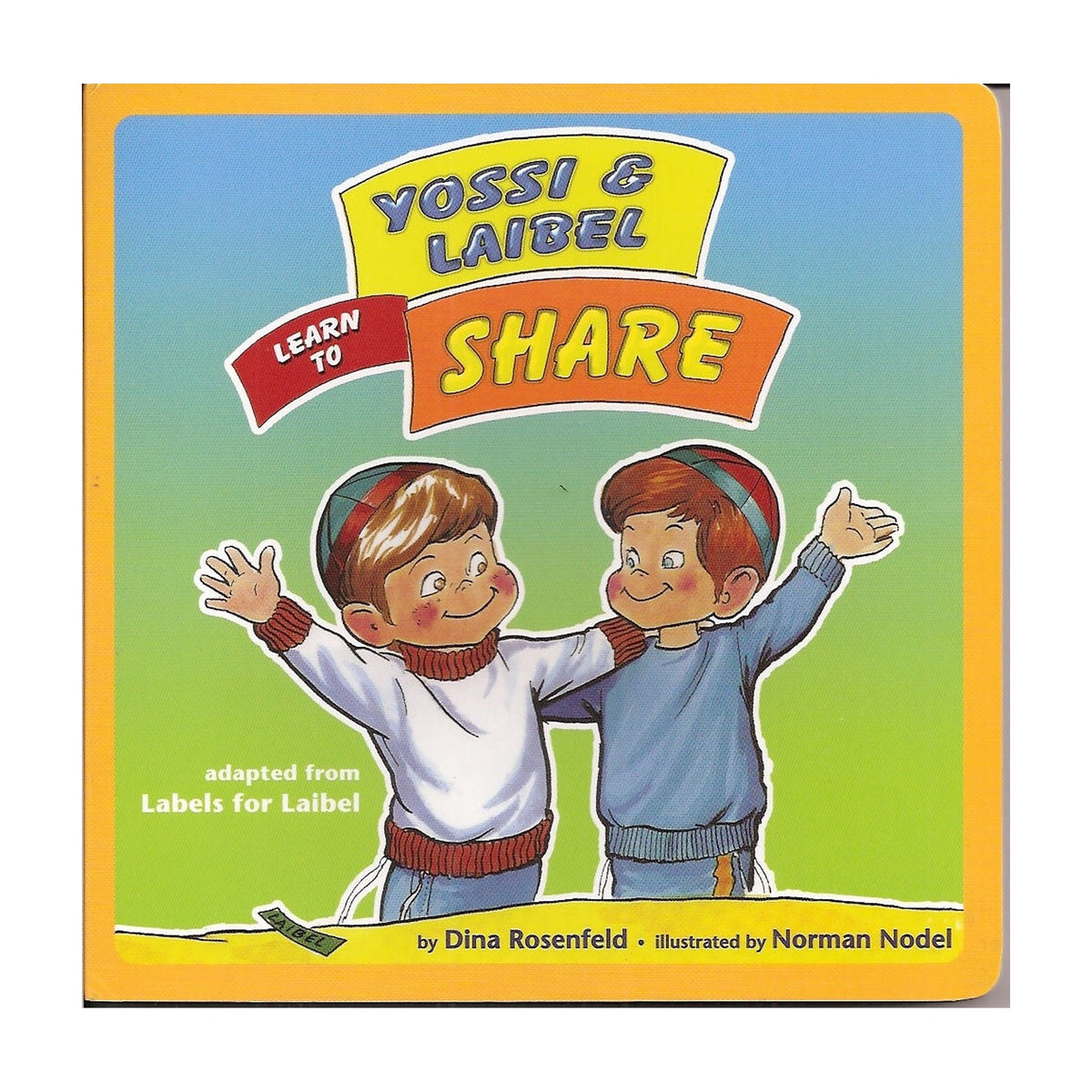 Yossi and Laibel Learn to Share