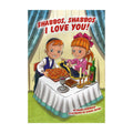 Shabbos Shabbos I Love You