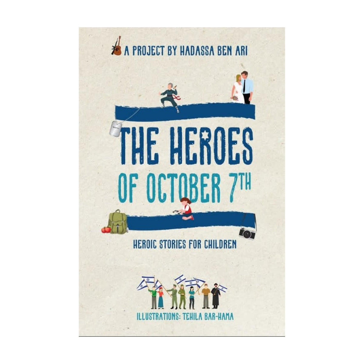 The Heroes of October 7