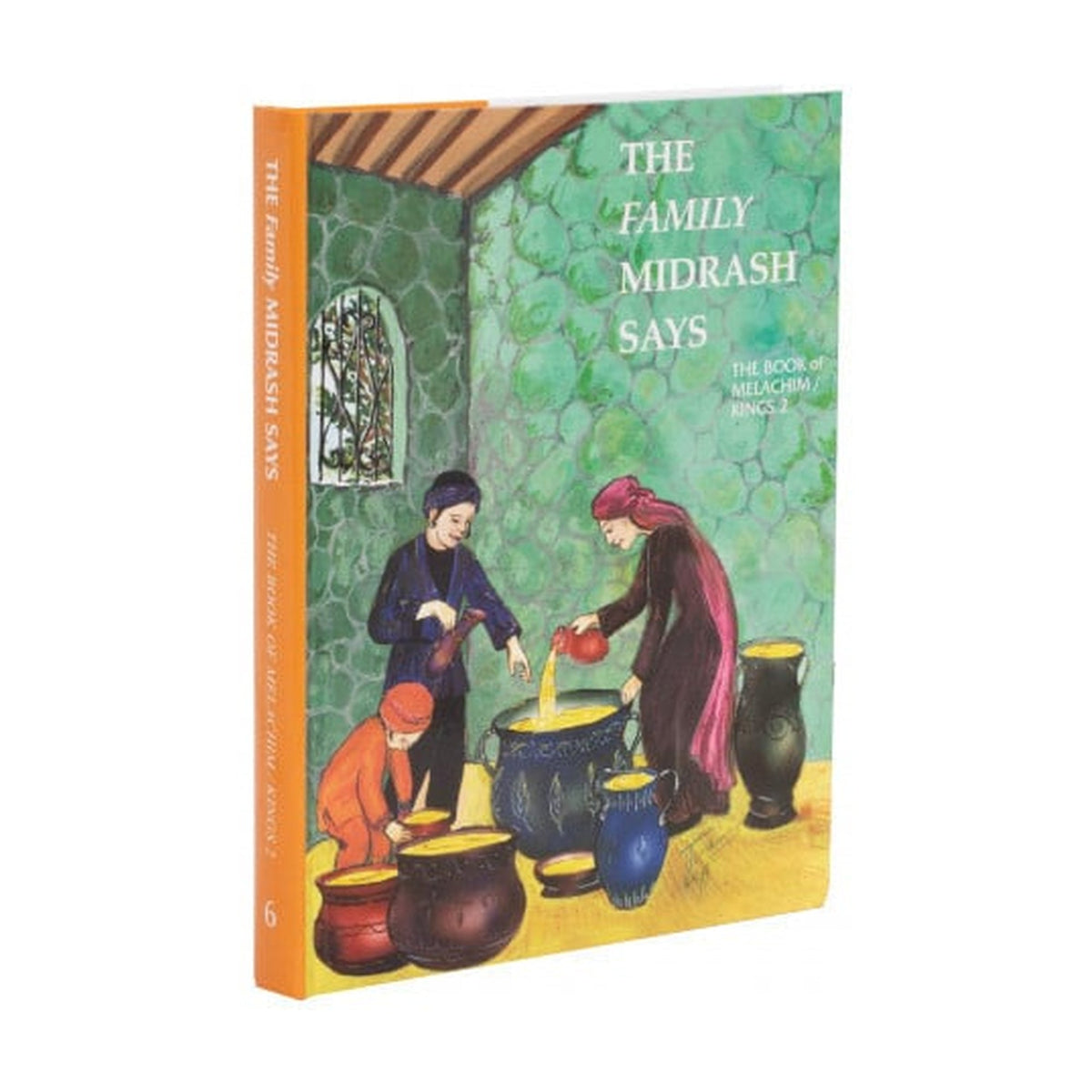The Family Midrash Says - Melachim B