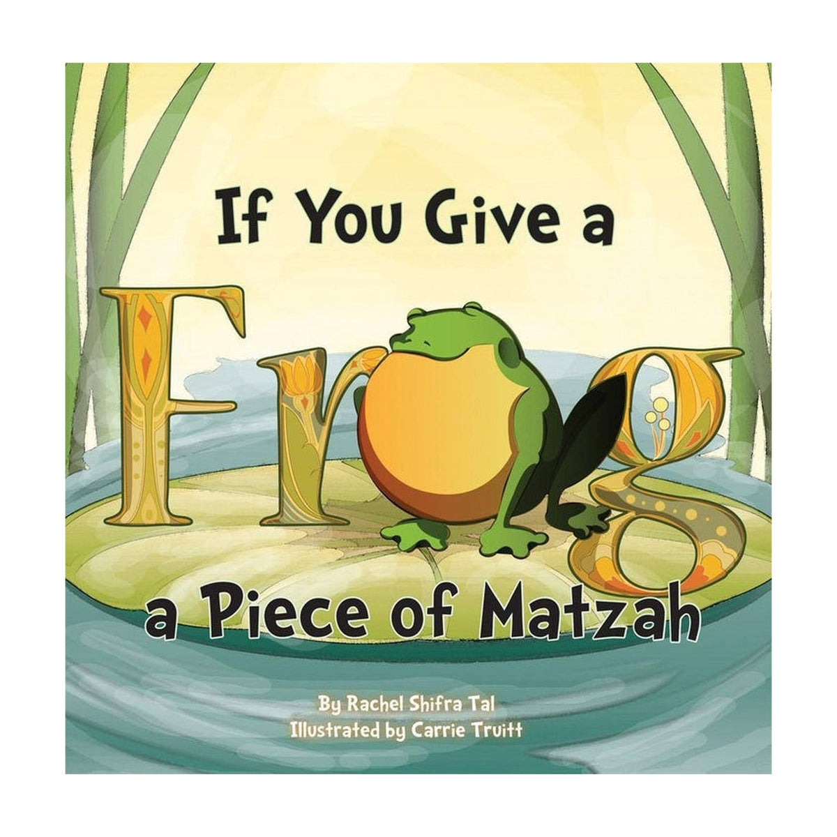 If You Give a Frog a Piece of Matzah