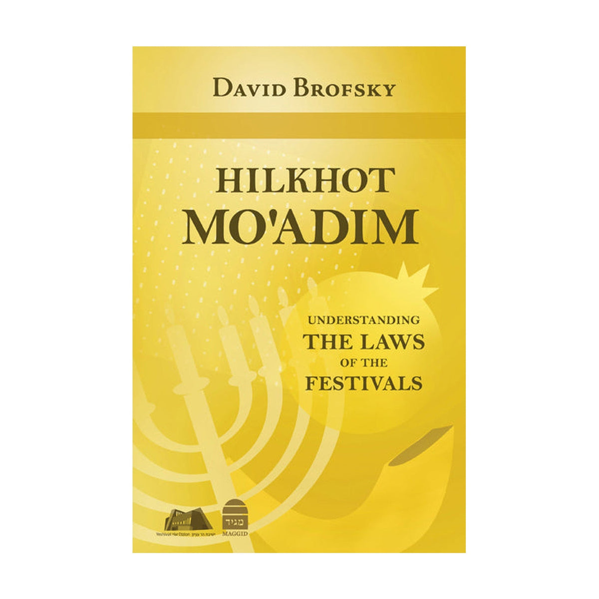 Hilkhot Mo'adim: Understanding the Laws of the Festivals book cover