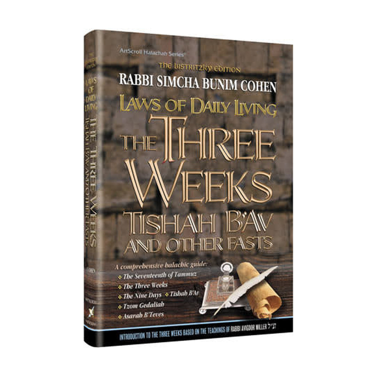 Laws of the 3 Weeks, Tishah B'Av & Fasts Laws of Daily Living Series Bistritzky Edition