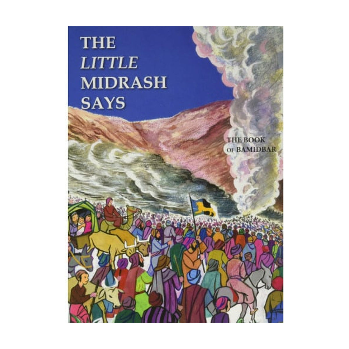 The Little Midrash Says - Bamidbar