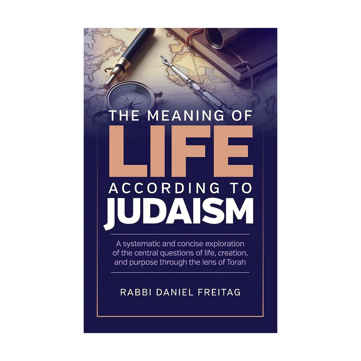 Meaning of Life According to Judaism book cover