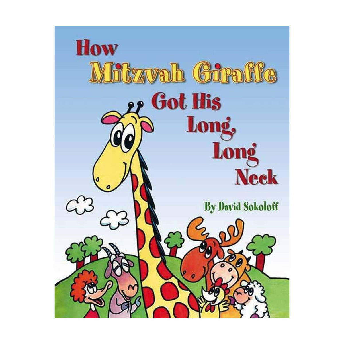 How Mitzvah Giraffe Got His Long, Long Neck