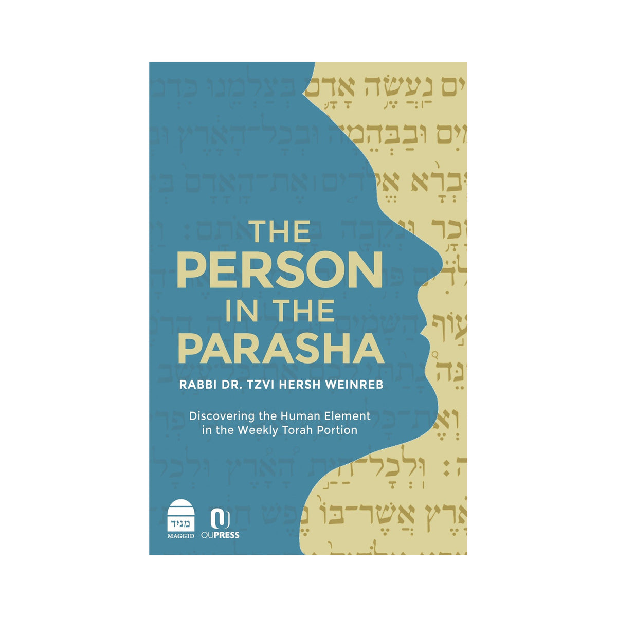 The Person in the Parasha: Discovering the Human Element in the Weekly Torah Portion