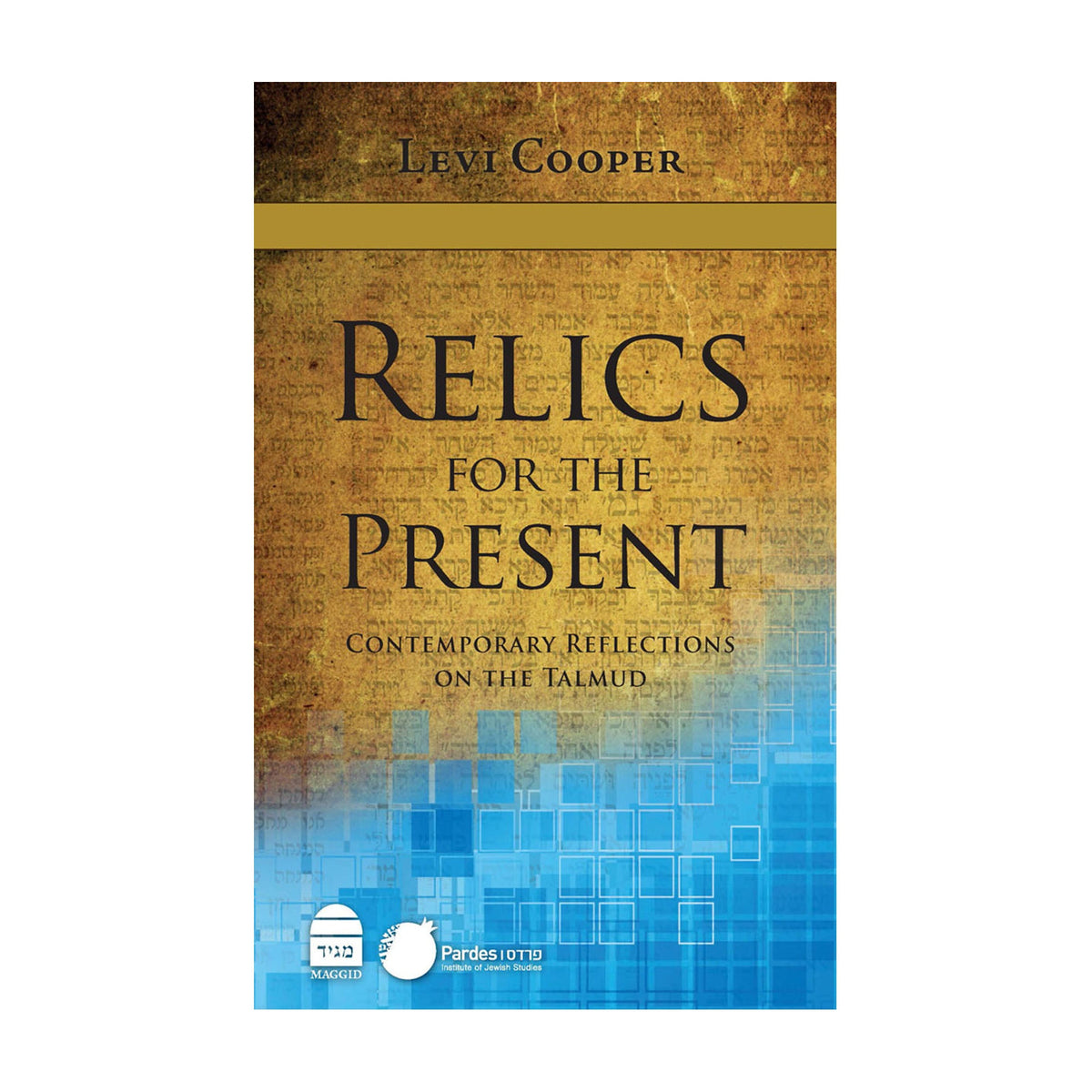 Relics for the Present: Contemporary Reflections on the Talmud — book cover