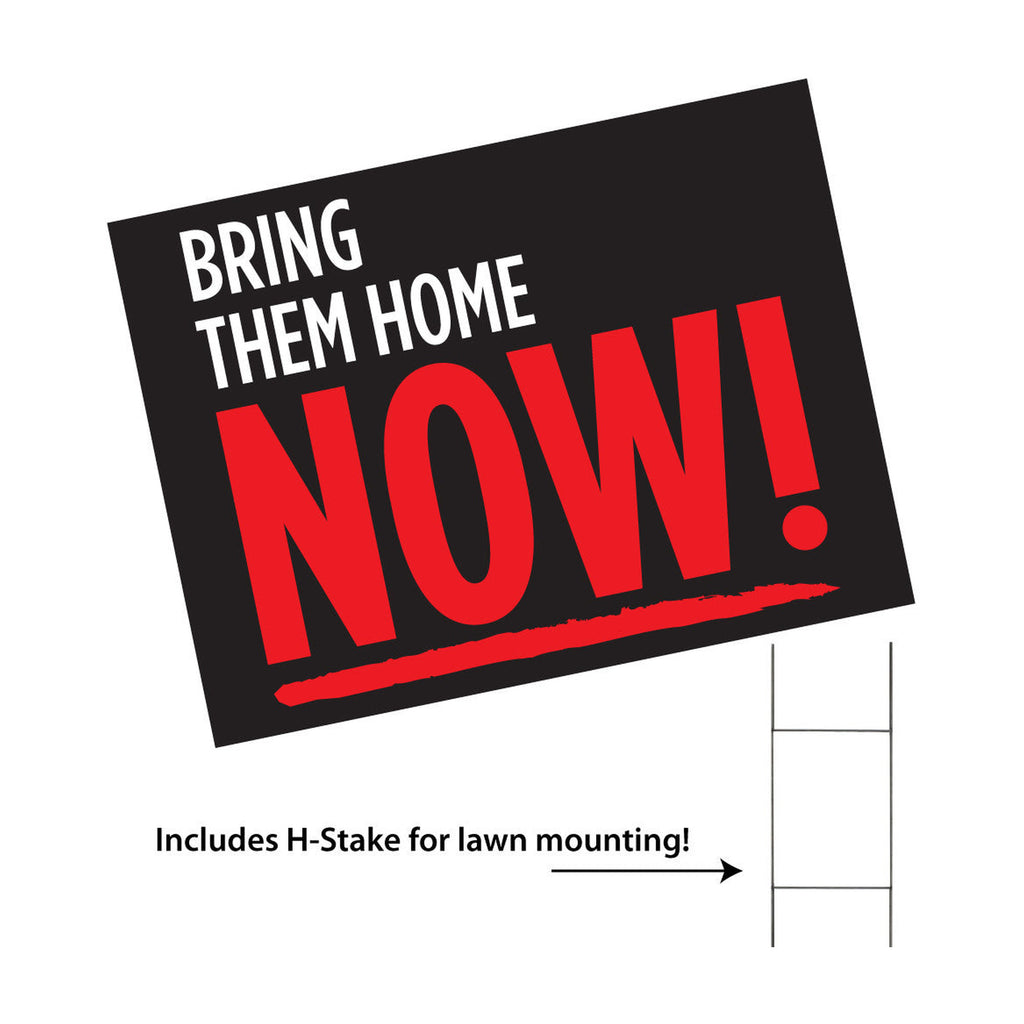 ''Bring Them Home - NOW'' Lawn Sign