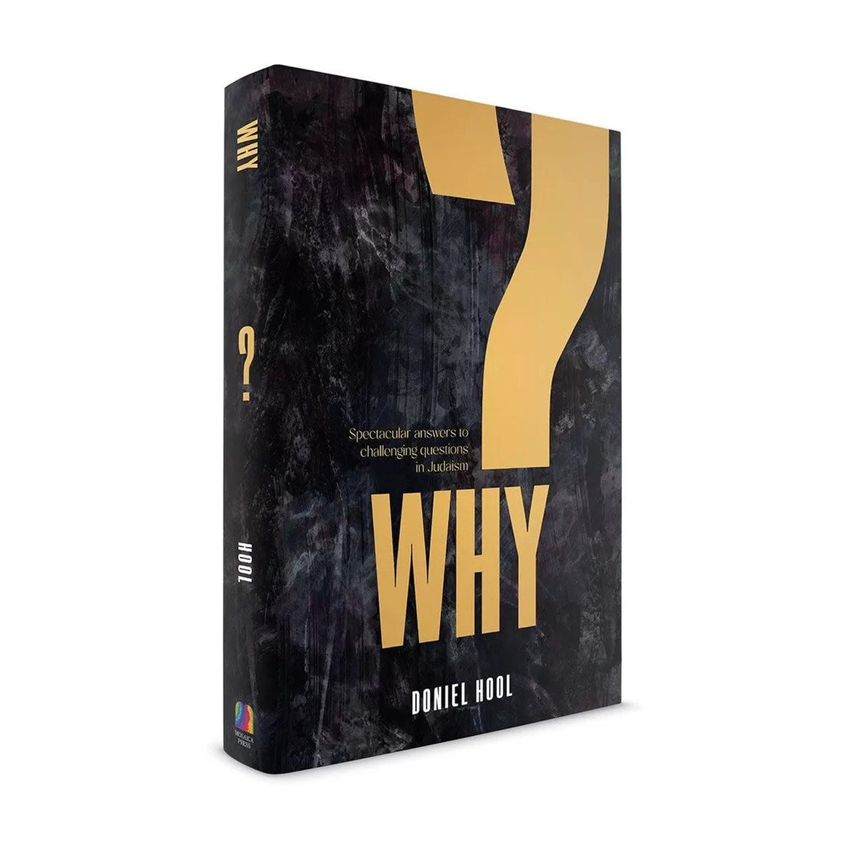 Why: Spectacular Answers to Challenging Questions