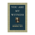 You Are My Witness: The Living Words of Rabbi Marshall T. Meyer book cover